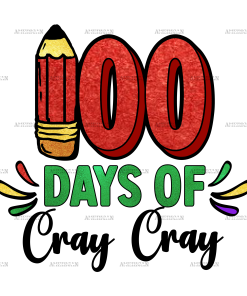100 Days Of Cray Cray DTF Transfer