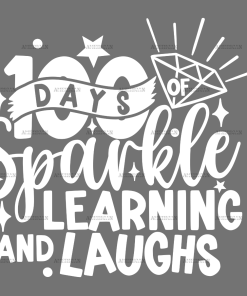 100 Days Of Sparkle Learning And Laughs White DTF Transfer