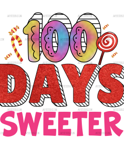 100 Days Sweeter DTF Transfer