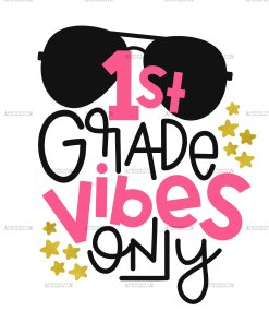 1st Grade Vibes Only DTF Transfer