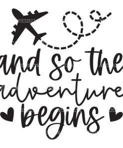 And So The Adventure Begins DTF Transfer