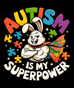 Autism Is My Super Power-3 DTF Transfer
