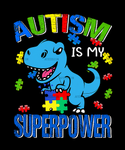 Autism Is My Super Power-4 DTF Transfer