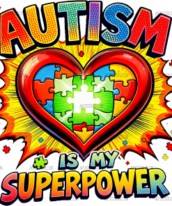 Autism Is My Super Power-5 DTF Transfer