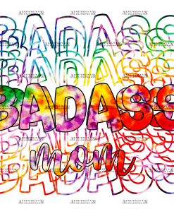 Badass Mom Tie Dye DTF Transfer