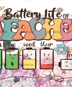 Battery Life Of A Teacher UV DTF Transfer