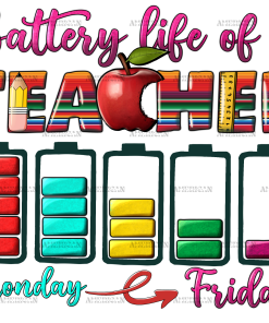 Battery Life Of A Teacher DTF Transfer