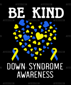 Be Kind Down Syndrome Awareness DTF Transfer