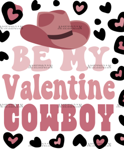 Be My Valentine Cowboy UV DTF Transfer