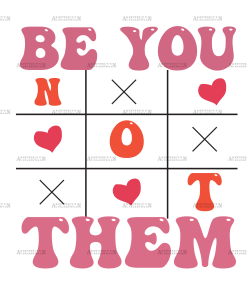 Be You Not Them DTF Transfer