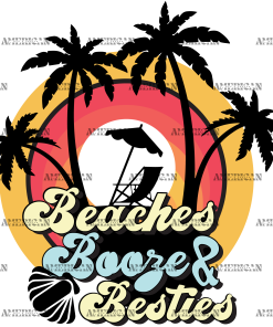 Beaches Booze And Besties DTF Transfer