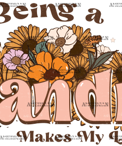 Being A Grandma Makes My Life Complete DTF Transfer