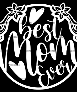 Best Mom Ever DTF Transfer