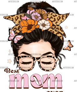 Best Mom Ever Messy Bun DTF Transfer