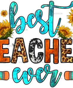 Best Teacher Ever DTF Transfer