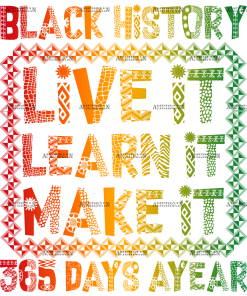 Black History 365 Days Ayear DTF Transfer