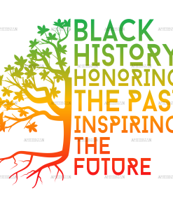 Black History Honoring The Past Inspiring The Future DTF Transfer