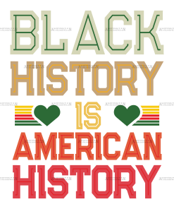 Black History Is American History-1 DTF Transfer