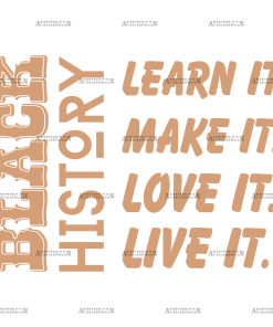 Black History Learn Make Love Live DTF Transfer