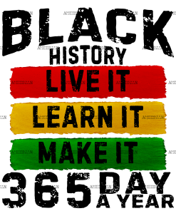 Black History Live Learn Make DTF Transfer