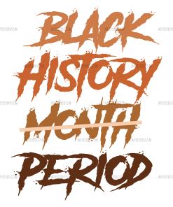 Black History Period-1 DTF Transfer