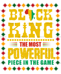 Black King The Most Powerful Piece In The Game DTF Transfer