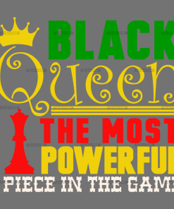 Black Queen The Most Powerful Piece In The Game-1 DTF Transfer