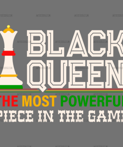 Black Queen The Most Powerful Piece In The Game-2 DTF Transfer