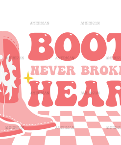 Boots Never Broke My Heart DTF Transfer
