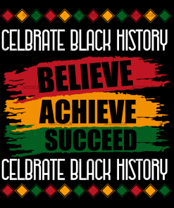Celebrate Black History DTF Transfer