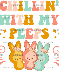 Chillin With My Peeps DTF Transfer