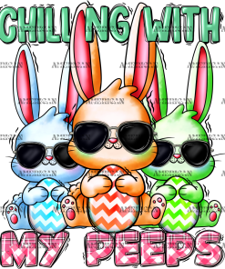 Chilling With My Peeps Eastern DTF Transfer