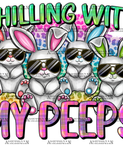 Chilling With My Peeps DTF Transfer