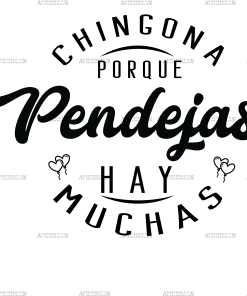 Chingona Porque Pendejas Hay Muchas DTF Transfer