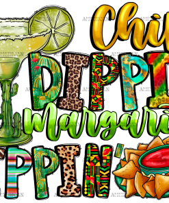 Chip Dippin Margarita Sippin DTF Transfer