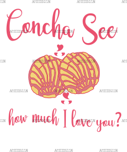 Concha See How Much I Love You-1 DTF Transfer
