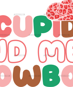 Cupid Find Me A Cowboy-3 DTF Transfer