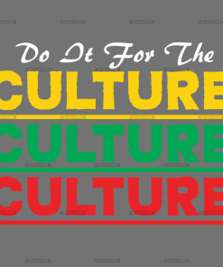 Do It For The Culture-24 DTF Transfer