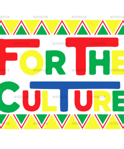 Do It For The Culture-7 DTF Transfer