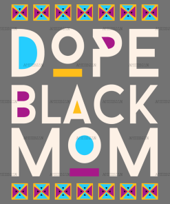 Dope Black Mom DTF Transfer