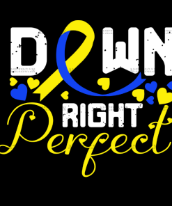 Down Right Perfect-7 DTF Transfer