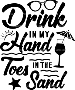 Drink In My Hand Toes In The Sand DTF Transfer