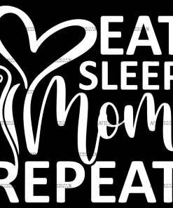 Eat Sleep Mom Repeat DTF Transfer