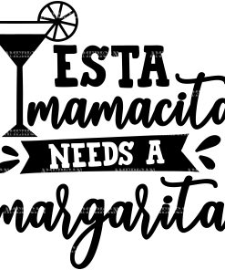 Esta Mamacita Needs A Margarita DTF Transfer
