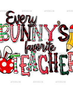 Every Bunny's Favorite Teacher DTF Transfer
