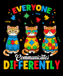 Everyone Communicates Differently-1 DTF Transfer