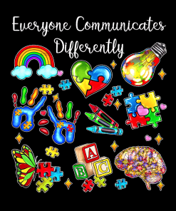 Everyone Communicates Differently DTF Transfer