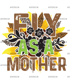 FIY As A Mother DTF Transfer