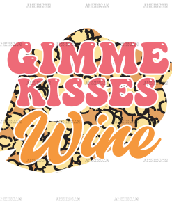 Gimme Kisses Wine DTF Transfer