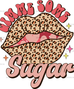 Gimme Some Sugar-2 DTF Transfer